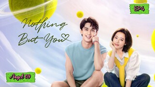 🇨🇳[DRAMA] NOTHING BUT YOU EP 4 ENG SUB (2023)