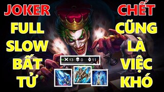 Team bạn bất lực trước Joker full làm chậm đuổi không được chạy cũng ko xong