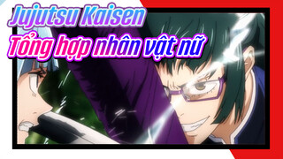 Jujutsu Kaisen
Tổng hợp nhân vật nữ