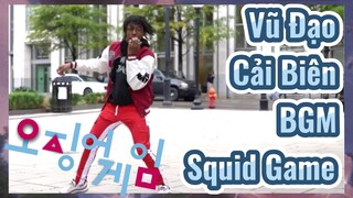 Vũ Đạo Cải Biên BGM Squid Game