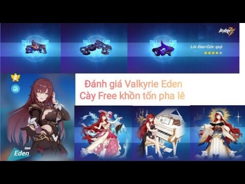 Honkai impact. Đánh giá nhân vật Eden Phú Bà của Bướm Trục Hoả | cách cày Free Eden hiệu quả !!!