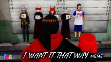 I Want It That Way meme (MMD)