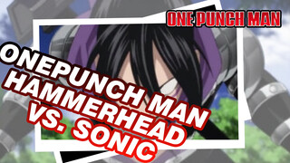 Hammerhead VS Sonik Speed-o'-Sound | One PunchMan