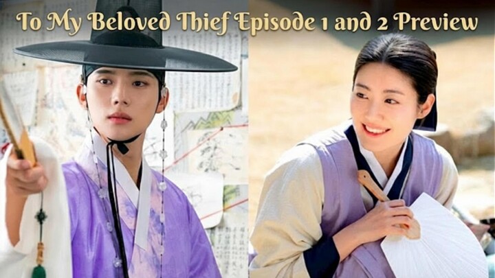 To My Beloved Thief (2026) Episode 1 and 2 Preview Bahasa Indonesia