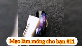 Mẹo làm móng cho bạn p11