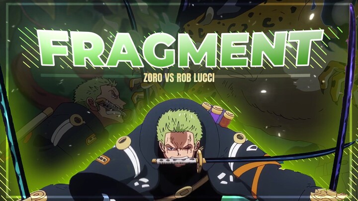 Zoro melawan Rob Lucci dengan tiga pedang nya💀 Fragment (Slowed) | AMV Edit