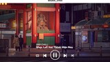 Chill Ít thôi nhé không nhiều Ít Nhưng Dài Lâu Lofi Muốn Em Là Lofi 10