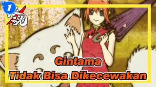 Gintama
Tidak Bisa Dikecewakan_1