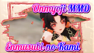 Onmyoji MMD
Enmusubi-no-Kami