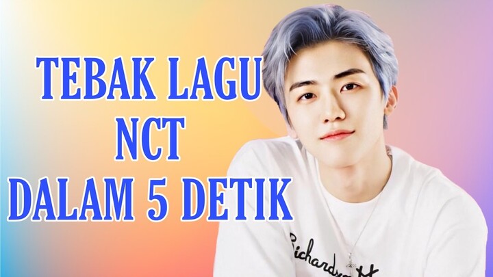 TEBAK LAGU NCT DALAM 5 DETIK || Are You NCTzen? Let's Play!!!