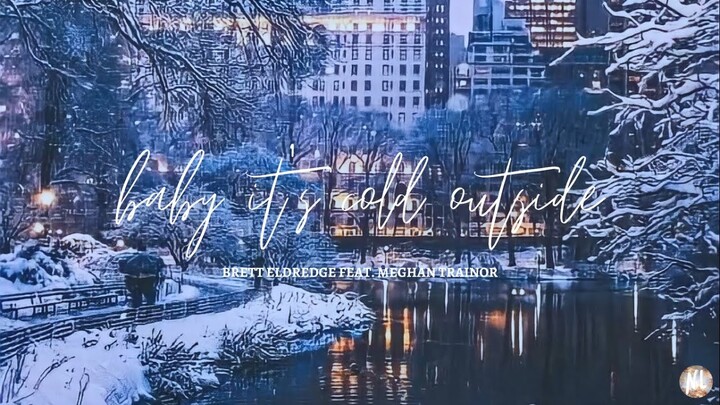 Baby It's Cold Outside - Brett Eldredge feat. Meghan Trainor (Lyric Video)