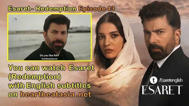 Esaret - Redemption Episode 43