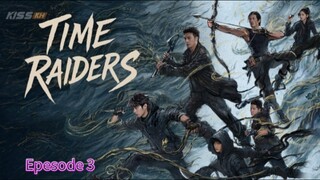 Time Raiders. Epesode 3.[Eng Sub]