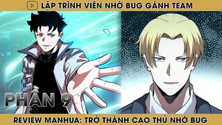 REVIEW MANHUA: TRỞ THÀNH CAO THỦ NHỜ BUG | PHẦN 9 | REVIEW TRUYỆN | HAPPY COMICS