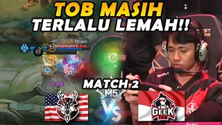 SEGINI DOANG EXP AMERIKA YANG KATANYA DI ATAS INDO?!! HADEUHHHHH!! - GEEK VS TOB MATCH 2