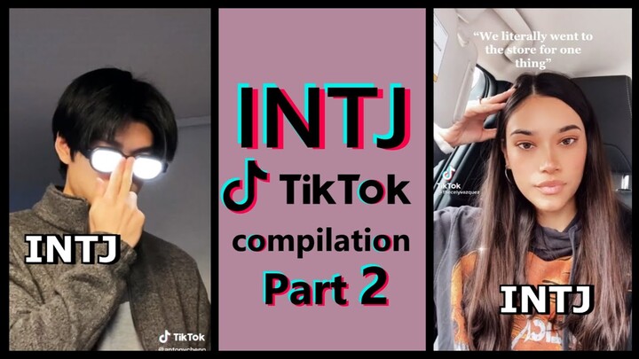 INTJ TIK TOK COMPILATION | MBTI memes [Highly stereotyped] PART 2
