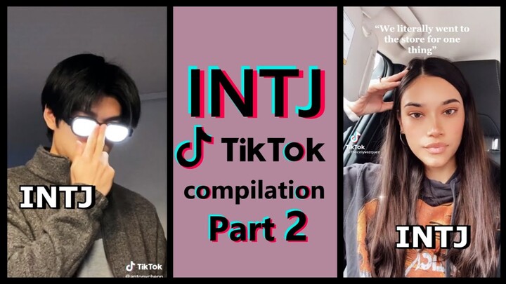 INTJ TIK TOK COMPILATION | MBTI memes [Highly stereotyped] PART 2