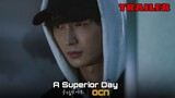 A Superior Day TRAILER 3 (2022) | K-Drama Psychopath 'Lee Won-Geun' 우월한 하루!!!