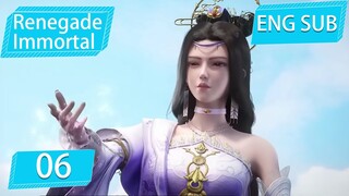 [Eng Sub] Renegade Immortal EP6