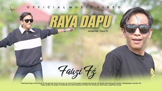 Fauzi Fź - Raya Dapu (Official Music Video)