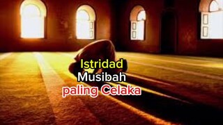 istridad musibah paling celaka