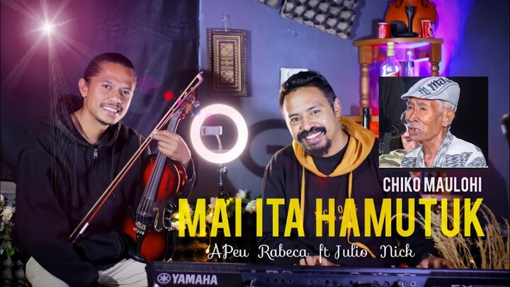 MAI ITA HAMUTUK | CHIKO MAULOHI | VIOLIN INSTRUMENT BY APEU RABECA FT JULIO NICK
