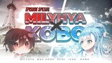 Episode Spesial : Milyhya x Kobo Kanaeru Part 1 HD