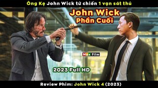 Ông Kẹ sát thủ solo pháp sư Trung Hoa - review phim John Wick 4 (Phần Cuối)