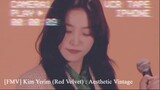 [FMV] Kim Yerim (Red Velvet) : Aesthetic Vintage