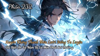 Xuyên Không Thanh Niên Lười Biếng Tu Luyện Chỉ Biết Ăn Và Nằm Bị Cả Môn Phái Coi Thường P232