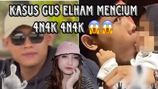 kasus gus elham bikin miris banget 😱😱😱