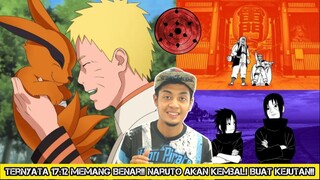 TERNYATA 17.12 MEMANG BENAR!!NARUTO AKAN KEMBALI BUAT KEJUTAN!!