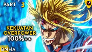 BAKU HANTAM TER EPIC KEKUATAN OVERPOWER 1001 - ALUR CERITA ANIME OVERPOWER BNHA 3
