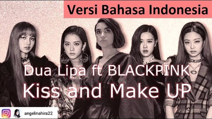 Dua Lipa ft BLACK PINK - Kiss and Make Up [Indonesia] testing