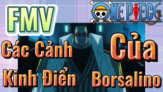 [Đảo Hải Tặc] FMV | Các Cảnh Kinh Điển Của Borsalino