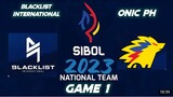 Blacklist international vs Onic PH Game 1[SIBOL 2023]Qualifiers