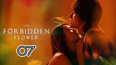 EP.7 | THE FORBIDDEN FLOWER | TAGALOG DUB