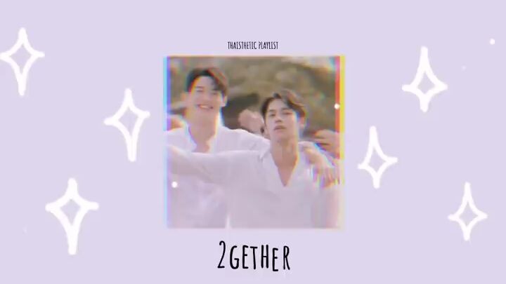 2gether the Series| OST Playlist (All)