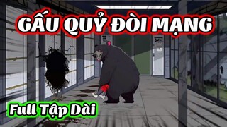 ( Full Tập Dài ) Gấu Quỷ Đòi Mạng ｜ Hoạt Hình Gấu Kinh Dị ｜ Win Vietsub