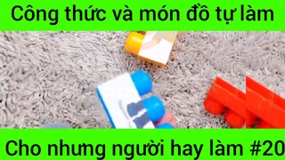 Công thức và món đồ tự làm cho những người hay làm #20