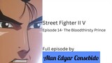 Street Fighter II V Episode 14 - The Bloodthirsty Prince