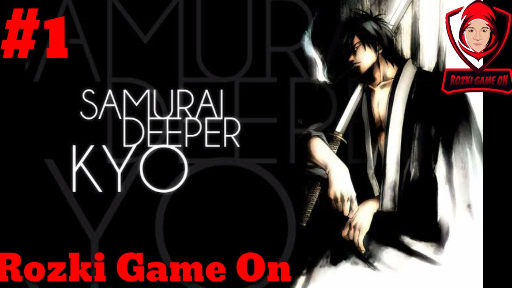 Samurai Deeper Kyo Tagalog Game Play Ep.1
