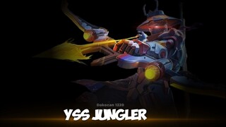 YSS JUNGLER PART 3