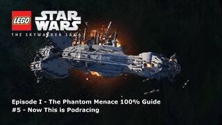 #5 Now This is Podracing 100% Guide - LEGO Star Wars: The Skywalker Saga