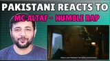 Pakistani Reacts To MC Altaf - Humble Rap (Freeverse) | Prod. by DRJ Sohai