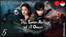 [Sub Indo] The Seven Relics of Omen – Eps. 05 (2025)
