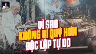 ĐỘC LẬP QUÝ GIÁ NHƯ THẾ NÀO?