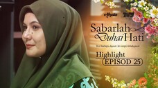 Sabarlah Duhai Hati Episod 25