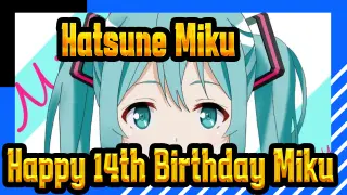 [Hatsune Miku] Happy 14th Birthday, Miku