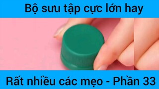 Bộ sưu tập cực lớn hay rất nhiều các mẹo #33